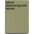 Lateral Electromagnetic Waves