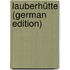Lauberhütte (German Edition)