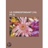 Le Correspondant (152, Pt. 3) door Livres Groupe