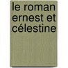 Le Roman Ernest et Célestine door Daniel Pennac