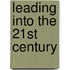 Leading Into the 21st Century