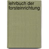 Lehrbuch Der Forsteinrichtung door Weber Rudolf