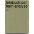 Lehrbuch Der Harn-Analyse ...