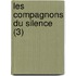 Les Compagnons Du Silence (3)