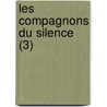 Les Compagnons Du Silence (3) door Paul F. Val