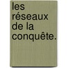 Les réseaux de la conquête. by René Poccard-Chapuis