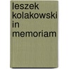 Leszek Kolakowski in Memoriam door Jacek Migasinski