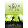 Let Everybody Praise the Lord door Martyn Lloyd-Jones