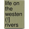 Life on the Westen (!] Rivers door John. (From Old Catalog] Habermehl