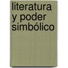 Literatura y poder simbólico door Juan Pedro Delgado