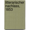 Litterarischer Nachlass, 1853 by Julius Franz Lauer