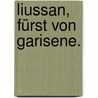 Liussan, Fürst von Garisene. door August Wilhelm Iffland
