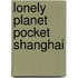 Lonely Planet Pocket Shanghai