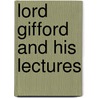 Lord Gifford and His Lectures door Stanley L. Jaki