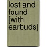Lost and Found [With Earbuds] door Andrew Clements