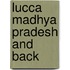 Lucca Madhya Pradesh and Back