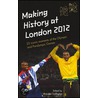 Making History at London 2012 by Brendan Gallagher