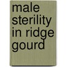 Male sterility in Ridge gourd door Vijeeth Hegade