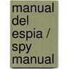 Manual del espia / Spy Manual door MaríA. Mañeru