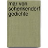 Mar von Schenkendorf Gedichte by Max Von Schenkendorf