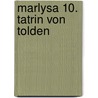 Marlysa 10. Tatrin von Tolden door Jean-Charles Gaudin