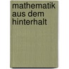 Mathematik Aus Dem Hinterhalt by Louis A. Graham