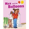 Max and the Balloons (6 Pack) door Anne Giulieri
