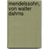 Mendelssohn, von Walter Dahms