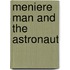 Meniere Man And The Astronaut