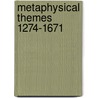 Metaphysical Themes 1274-1671 door Robert Pasnau