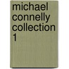 Michael Connelly Collection 1 door Michael Connnelly