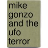 Mike Gonzo And The Ufo Terror door Crider