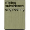 Mining Subsidence Engineering door Helmut Kratzsch