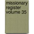 Missionary Register Volume 35