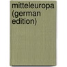 Mitteleuropa (German Edition) door Naumann Friedrich