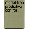 Model-Free Predictive Control by Tim Barry