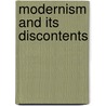 Modernism and Its Discontents door Bruce E. Fleming