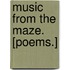 Music from the Maze. [Poems.]