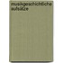 Musikgeschichtliche Aufsätze