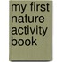 My First Nature Activity Book