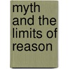 Myth And The Limits Of Reason by Phillip Stambovsky