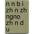 N N B I Zh N Zh Ngno Zh N D U