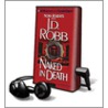 Naked in Death [With Earbuds] door Nora Roberts