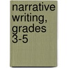 Narrative Writing, Grades 3-5 door Andrea Trischitta