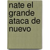 Nate El Grande Ataca De Nuevo door Lincoln Peirce