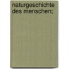 Naturgeschichte des Menschen; by [Hellwald