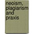 Neoism, Plagiarism And Praxis
