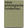 Neue philologische rundschau; by Wagener
