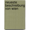 Neueste Beschreibung von Wien by Pezzl