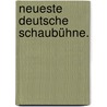 Neueste deutsche Schaubühne. by Unknown